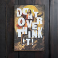 Don't overthink it