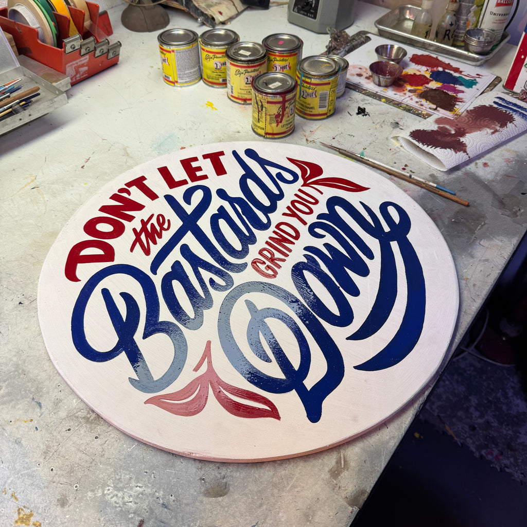 Don’t Let the Bastards Grind You Down…